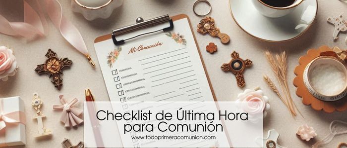 Checklist de Última Hora para una Primera Comunión sin Contratiempos