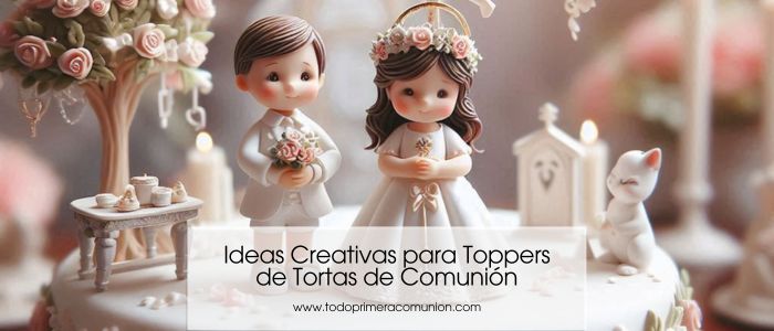 Ideas Creativas para Toppers de Tortas de Comunión