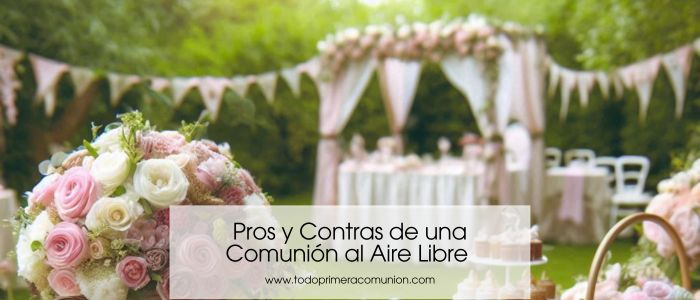 Pros y Contras de una Comunión al Aire Libre