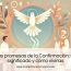 Las promesas de la Confirmación: su significado y cómo vivirlas